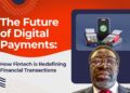 The Future of Digital Payments: How Fintech is Redefining Financial Transactions
