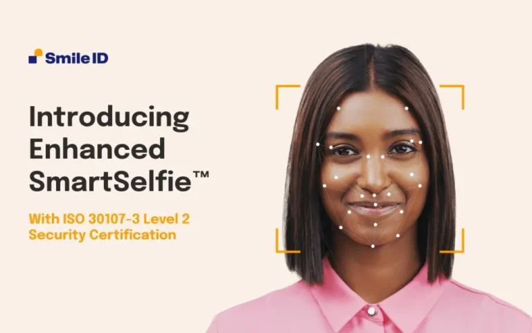 Smile ID Introducing Enhanced Smart Selfie