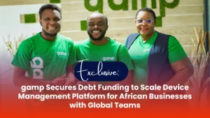 gamp Secures Debt Funding to Scale Device Management Platform for African Businesses with Global Teams