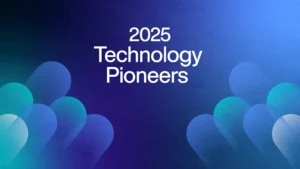 World Economic Forum's 2025 Technology Pioneers