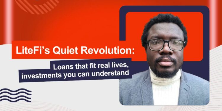 LiteFi’s Quiet Revolution: Loans that fit real lives, investments you can understand