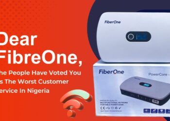 Dear FibreOne, The People Have Voted You As The Worst Customer Service In Nigeria