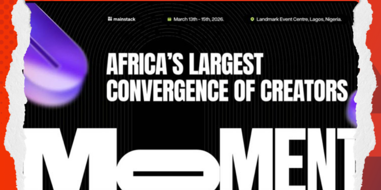 Mainstack Moment 2026: Join 4,000+ Attendees for Africa’s Largest Convergence of Creators