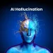 AI Hallucinations
